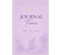 Journaling Time: A Positive Self-Improvement Journal: Gratitude Development | Positive Mindset | Habit Building | Memory Making | Expence Tracker | 70 ... for Kids, Students, and Young Adults.