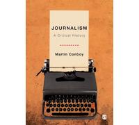 Journalism: A Critical History