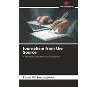 Journalism from the Source: A Necessary Gear for Plural Journalism