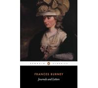 Journals and Letters of Frances Burney (Penguin Classics)
