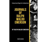 Journals of Ralph Waldo Emerson: 1803-1882