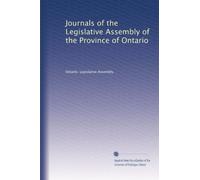 Journals of the Legislative Assembly of the Province of Ontario (Volume 37)