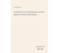Journals of Two Expeditions Into the Interior of New South Wales