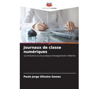 Journaux de classe numériques: Contributions à une pratique d'enseignement réfléchie