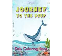 journee to the deep: kids coloring book for ocean life adventure with color amonge cute creatures