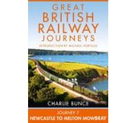 Journey 7: Newcastle To Melton Mowbray (ebook)