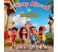 Journey Abroad to Mexico