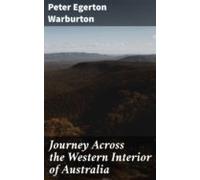 Journey Across The Western Interior Of Australia (ebook)