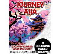 Journey Asia - 50% Edition: Pages 51-100: Adult Color by Number Coloring Book for Relaxing and Mindfulness