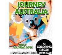 Journey Australia - 50% Edition: Pages 51-100: Adult Coloring Book for Relaxing and Mindfulness (Budget 50% Adult Coloring Books)