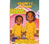 JOURNEY & AUTUMN DREAMS ARE REAL: AND THE BIG PINK MYSTERY HOUSE ON MARS