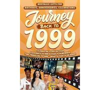 Journey Back To 1999: Nostalgic Gifts For Birthdays, Anniversaries, Celebrations: Back In Time Keepsake 1999 History Book for Mom, Dad, Grandparents, Friends, and More