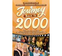 Journey Back To 2000: Nostalgic Gifts For Birthdays, Anniversaries, Celebrations: Back In Time Keepsake 2000 History Book for Mom, Dad, Grandparents, Friends, and More