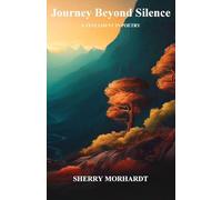 Journey Beyond Silence: A Testament in Poetry (Seeds of Truth)