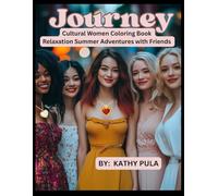 Journey: Cultural Women Coloring Book Relaxation Summer Adventures with Friends