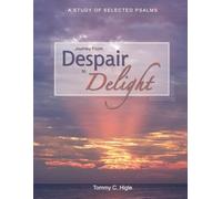 Journey From Despair To Delight (NIV® Edition): A Study of Selected Psalms (The Journey Series® Bible Studies for ESV® and NIV® Translations)