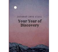 Journey into 2025: Your year of discovery: 2025 Travel Planner with Monthly Inspiration and Analog Photos