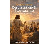 Journey Into Discipleship & Evangelism - 90 Day Devotional