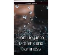 Journey into Dreams and Darkness