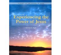 Journey Into Experiencing The Power of Jesus (ESV® Edition): A Study of the Gospel of Mark (The Journey Series® Bible Studies for ESV® and NIV® Translations)
