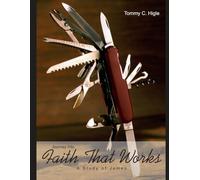 Journey Into Faith That Works (KJV Edition): A Study of James