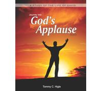 Journey Into God's Applause, Revised (ESV® Edition): A Study of the Life of David (The Journey Series® Bible Studies for ESV® and NIV® Translations)