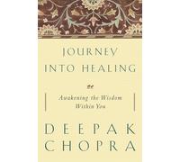 Journey into Healing: Awakening the Wisdom Within You