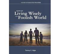 Journey Into Living Wisely In A Foolish World (NIV®): A Study of Proverbs