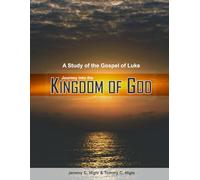 Journey into the Kingdom of God (ESV® Edition): A Study of the Gospel of Luke (The Journey Series® Bible Studies for ESV® and NIV® Translations)