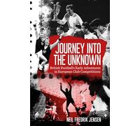 Journey into the Unknown: British Football's Early Edventures in European Club Competitions