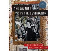 Journey Is The Destination: The Journals of Dan Eldon