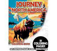 Journey North America - 50% Edition: Pages 51-100: Adult Coloring Book for Relaxing and Mindfulness