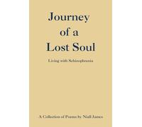 Journey of a Lost Soul (Poems by Niall James)