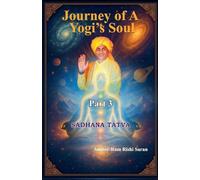 Journey of a Yogi's Soul - Part 3 (Yogi Universe)