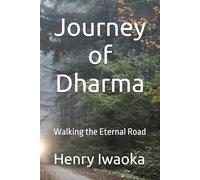 Journey of Dharma: Walking the Eternal Road