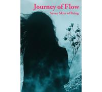 Journey of Flow: Seven Skies of Being