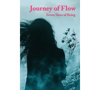 Journey of Flow: Seven Skies of Being
