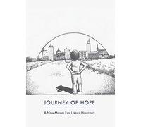 Journey of Hope: A New Model for Urban Housing