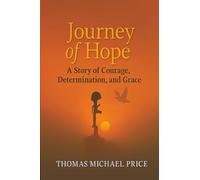 Journey of Hope: A Story of Courage, Determination, and Grace