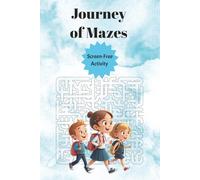 Journey of Mazes: Maze Puzzles | Help Calm the Mind, Relax and Focus | 6x9 inches, 110 Pages | 50+ Puzzles | Solutions Includes