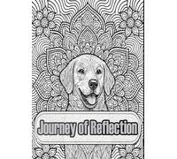 Journey of Reflection Coloring Book for Mindfulness: Nature Lessons Part One. 30 Images of Animals and Wisdom They Share