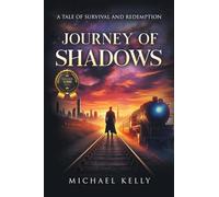 Journey of Shadows: A Tale of Survival and Redemption