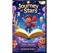 Journey of Stars: Choose,Think,Grow, 5 Smart stories with 10 Clever endings