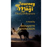 Journey of the Magi: The Gift Bearers