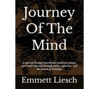 Journey Of The Mind: A Journey through heartbreak, resilience, nature, and leadership told through poetry, reflection, and the lessons of Scouting.