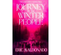 Journey Of The Winter People: An Easter Fable (The Last Days Saga)