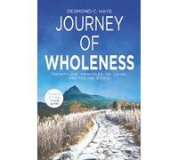 Journey of Wholeness: 21 Principles on Living & Feeling Whole
