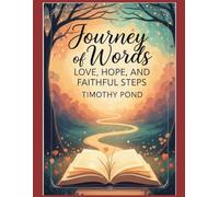 Journey of Words Love Hope and Faithful Steps