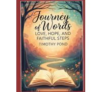 Journey of Words Love Hope and Faithful Steps