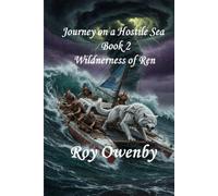 Journey on A Hostile Sea Book 2 The Wilderness of Ren